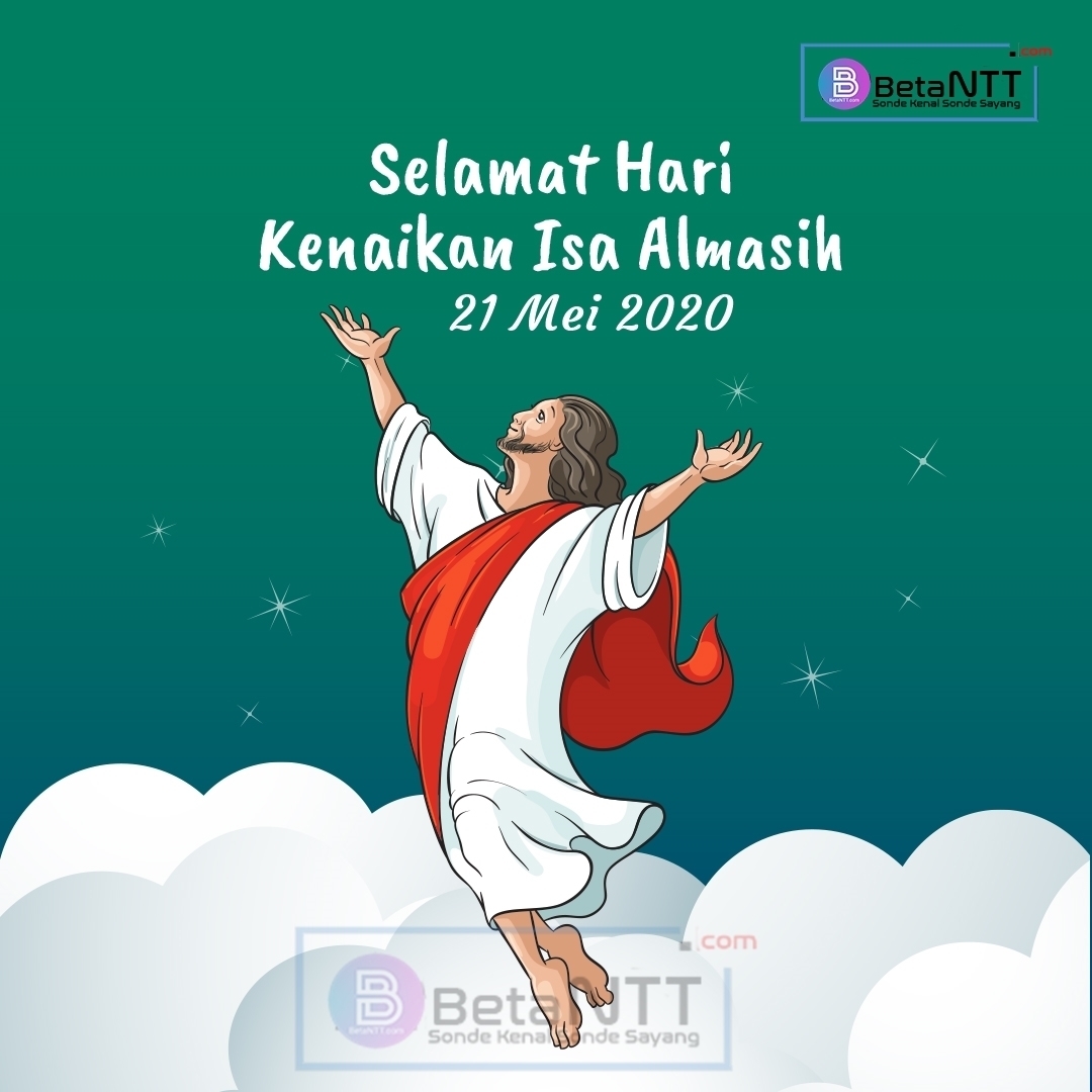 Ucapan Selamat Kenaikan Isa Almasih-Kenaikan Yesus Kristus ke Surga 2022