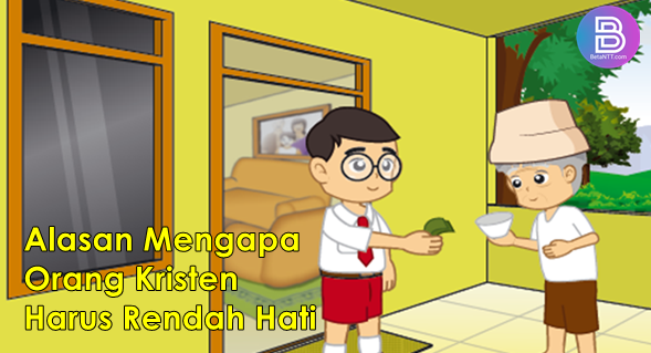Alasan Mengapa Orang Kristen Harus Rendah Hati