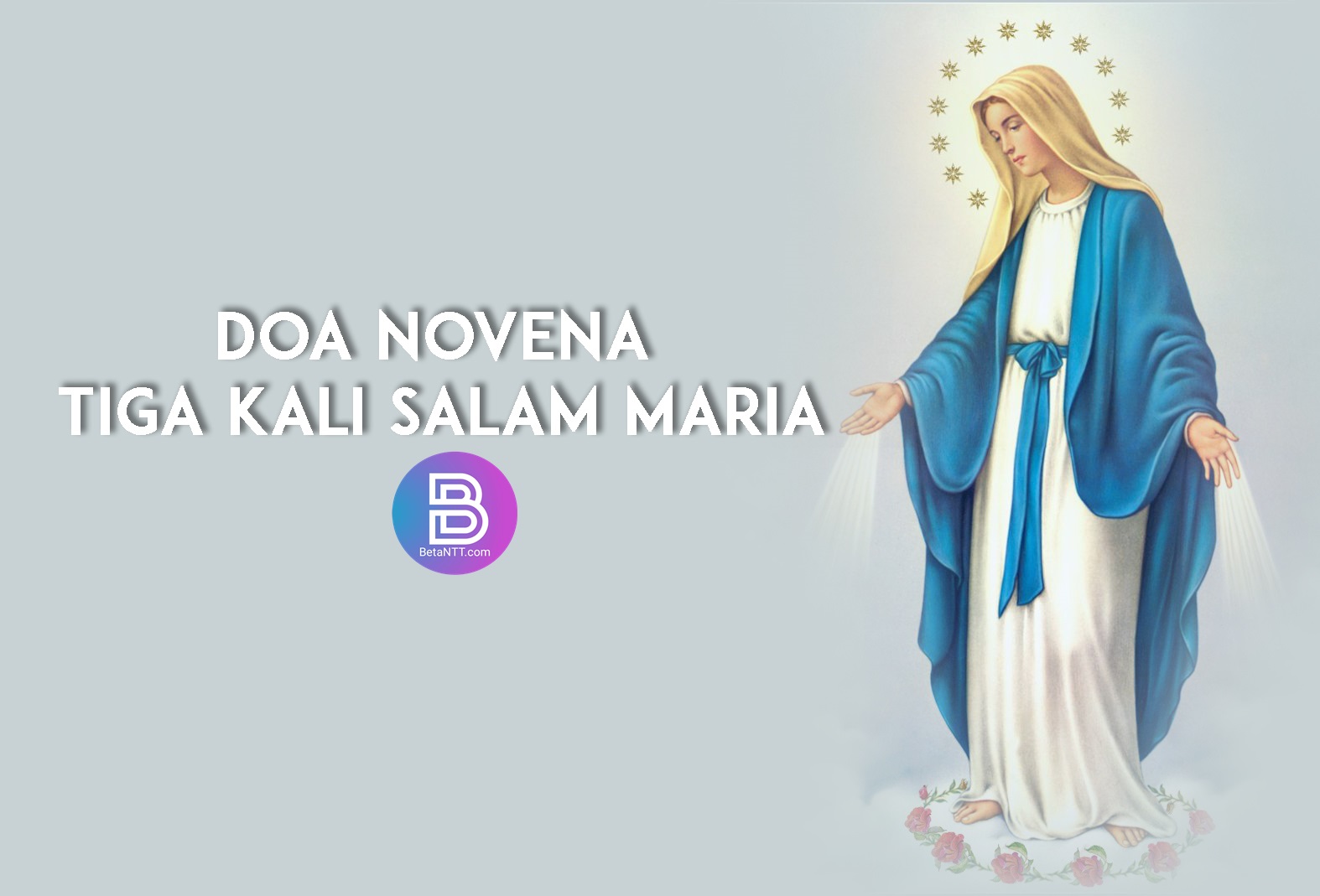 Berdoa Novena Tiga Salam Maria, Doa Ajaib Umat Katolik
