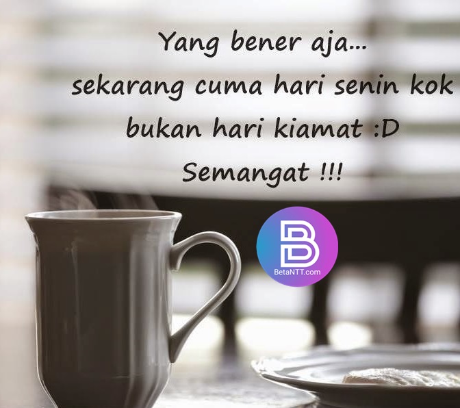 Kata dan Quotes Ucapan Selamat Hari Senin