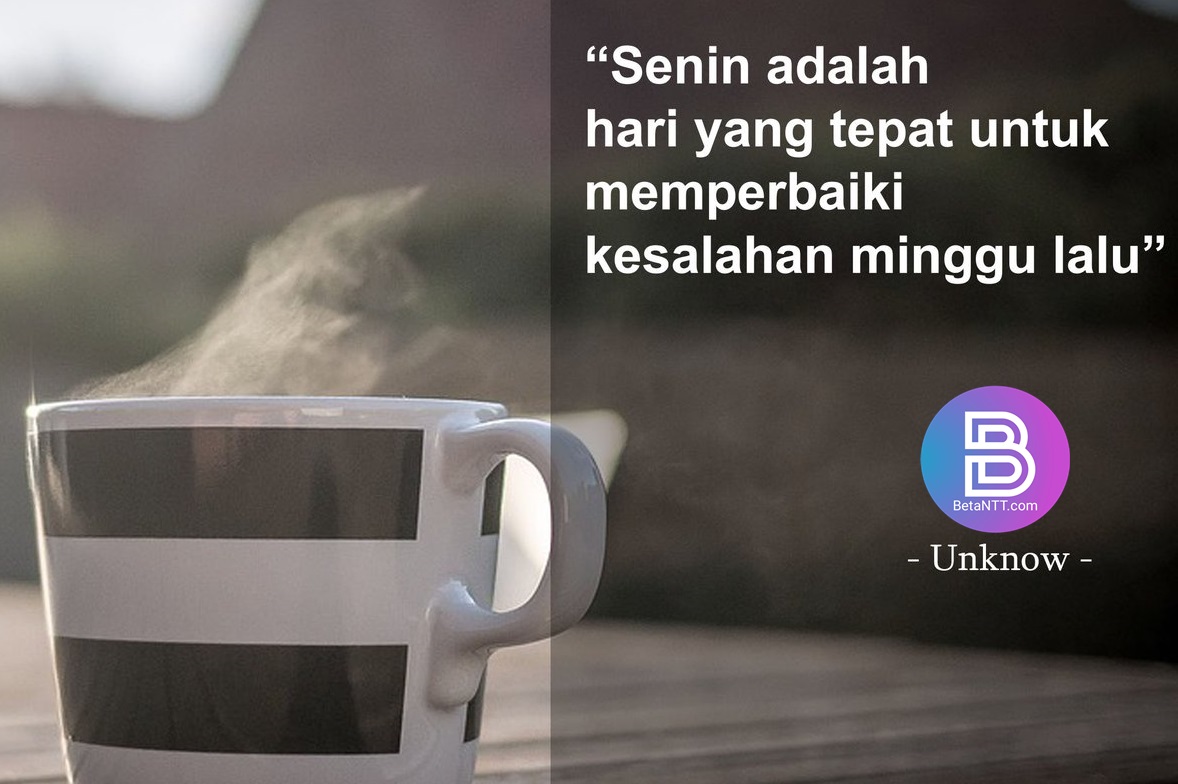 Kata dan Quotes Ucapan Selamat Hari Senin