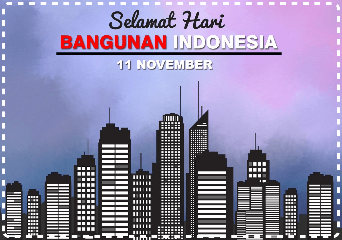 11 November Hari Bangunan Indonesia:Sejarah dan Ucapan Selamat