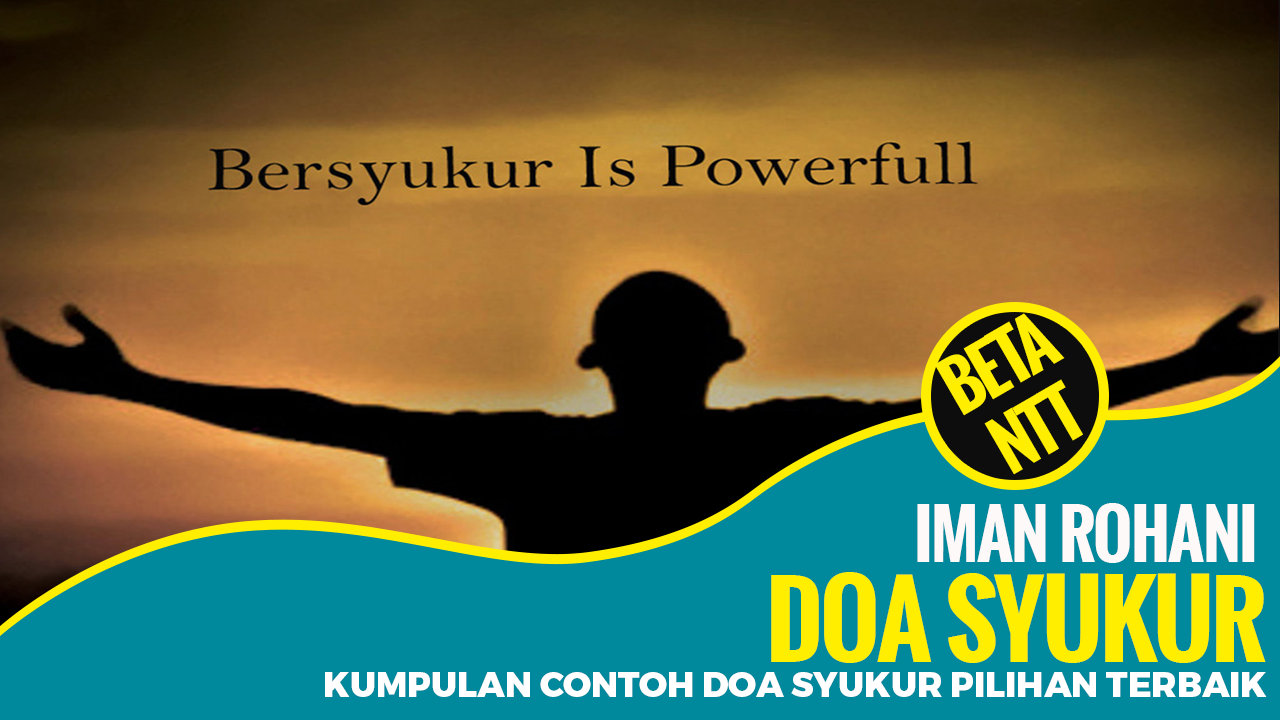 Kumpulan Contoh DOA SYUKUR Pilihan Terbaik