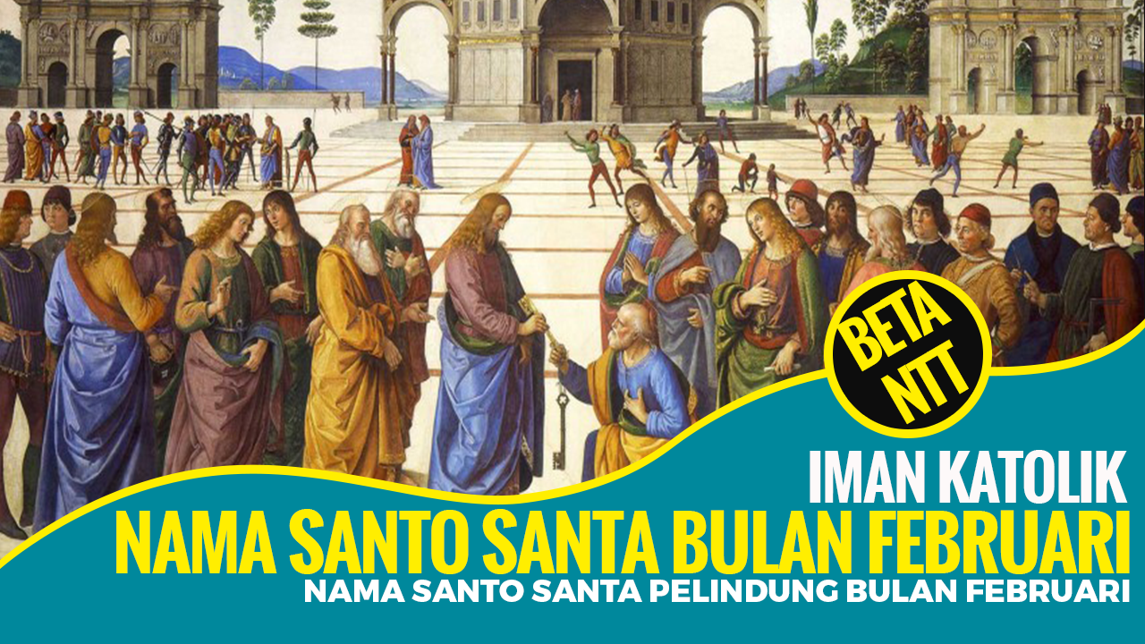 Nama Santo dan Santa Pelindung Gereja Katolik Bulan Februari