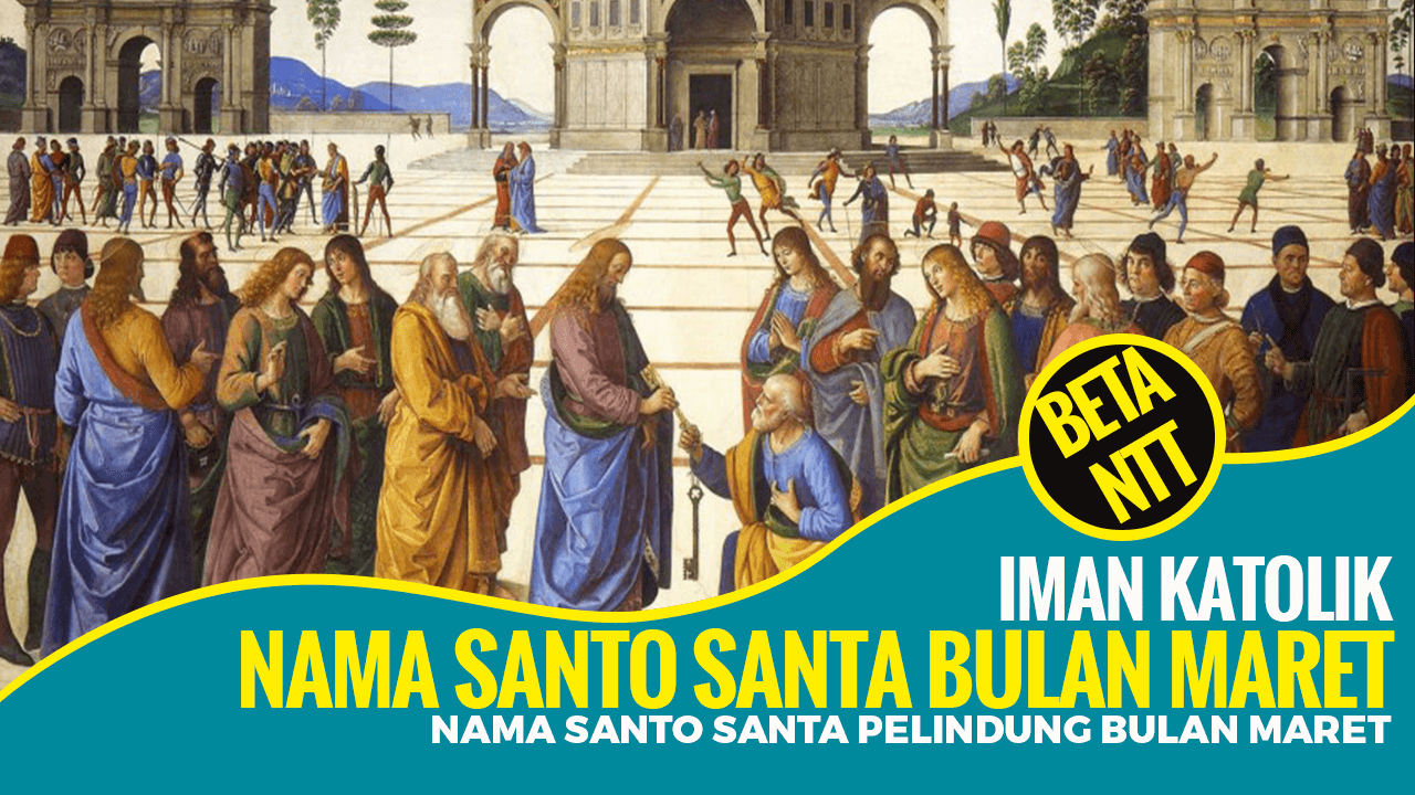 Nama Santo dan Santa Pelindung Gereja Katolik Bulan Maret