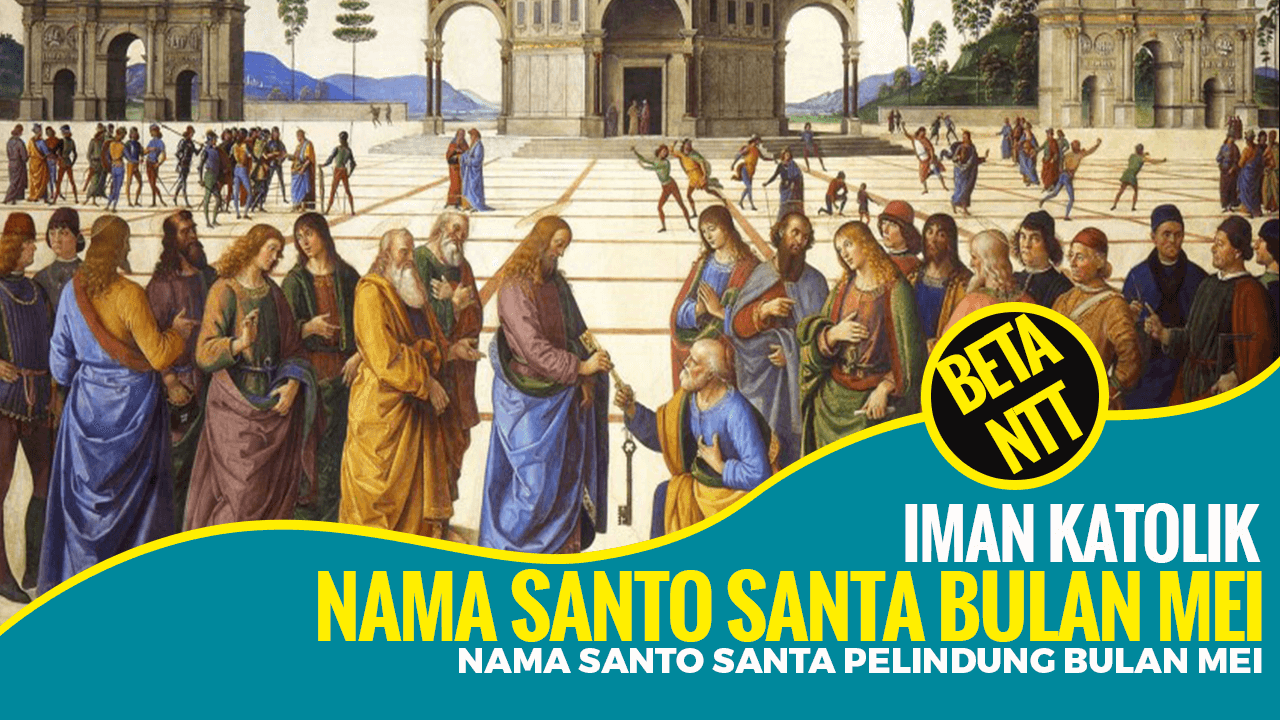 Nama Santo dan Santa Pelindung Gereja Katolik Bulan Mei