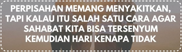 KATA PERPISAHAN: Pacar, Teman Kerja, Cinta, Sedih