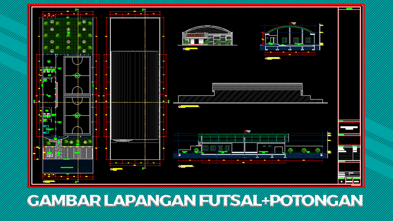 Gambar Lapangan Futsal+Potongan File DWG AutoCAD