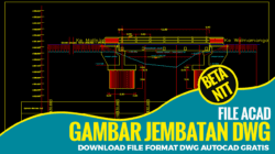 Download Gambar Konstruksi Jembatan Tipe DWG AutoCAD