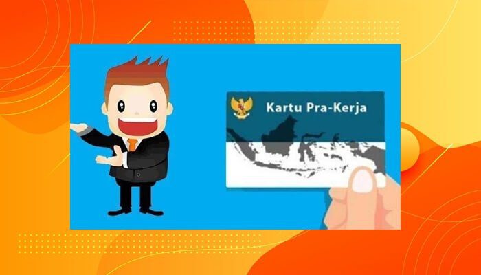 Kartu Prakerja: Pengertian, Syarat, Cara Daftar, Manfaat