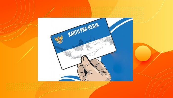 Kartu Prakerja: Pengertian, Syarat, Cara Daftar, Manfaat