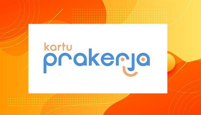 Kartu Prakerja: Pengertian, Syarat, Cara Daftar, Manfaat