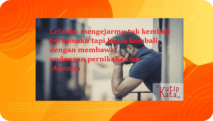 Kata Kata Galau: Kecewa, Sedih, Penuh Makna, Paling Menyentuh, Singkat, Pacar