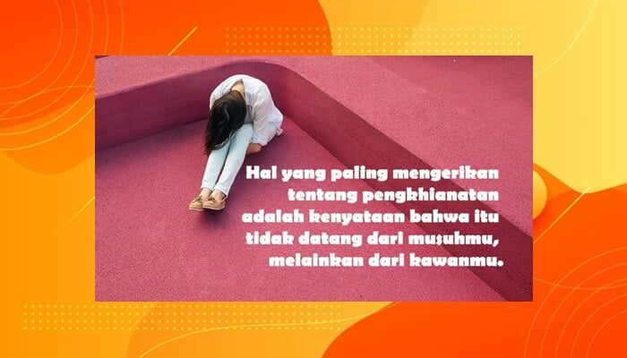 Kata Kata Kecewa: Pacar, Suami, Istri, Sahabat, Jawa, Inggris