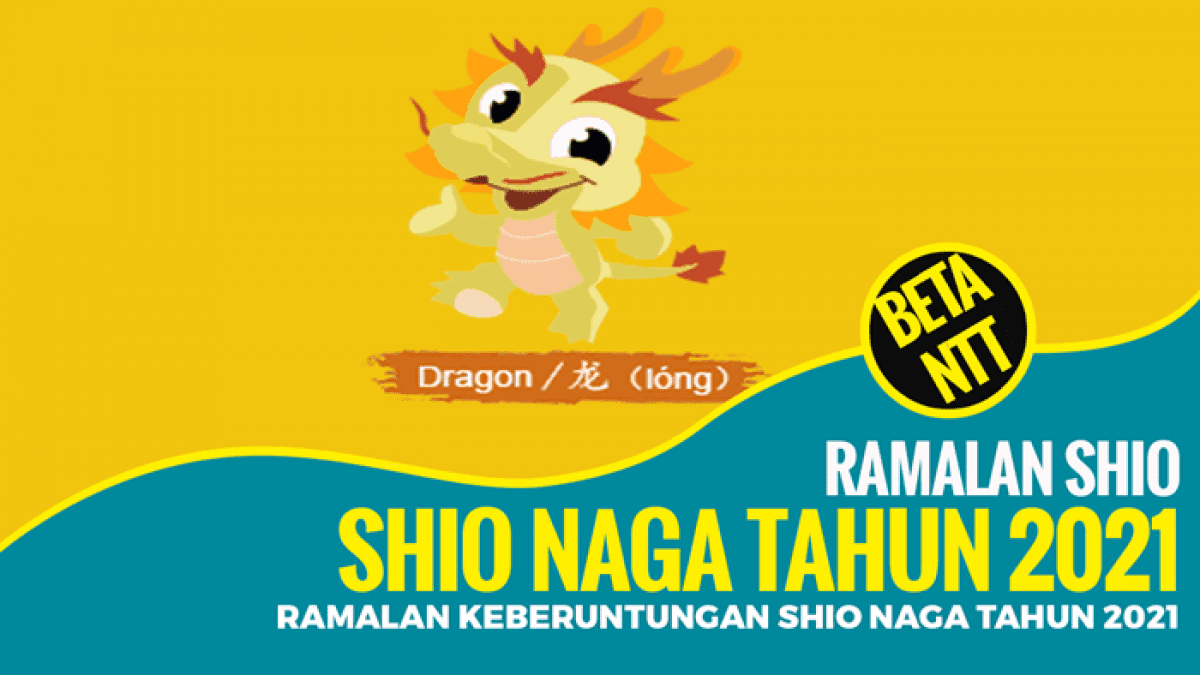 Ramalan Keberuntungan Shio Naga Tahun 2021