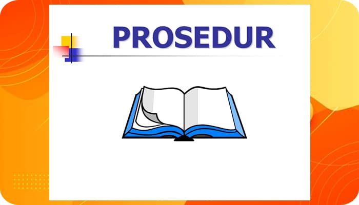 Pengertian Teks Prosedur dan Contohnya: Kaidah, Fungsi, Ciri, Struktur, Macam