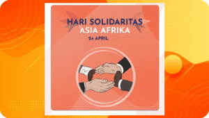 24 April – Peringatan Hari Solidaritas Asia-Afrika