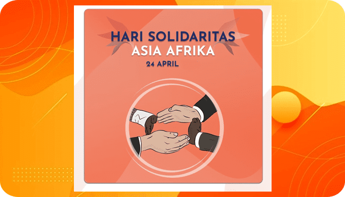 24 April - Peringatan Hari Solidaritas Asia-Afrika