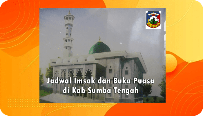 Jadwal Imsak dan Buka Puasa Kab Sumba Tengah Hari Ini