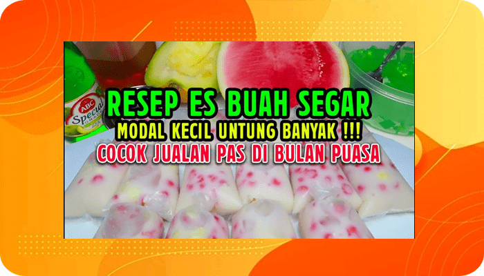 Resep dan Cara Membuat Es Buah untuk Menu Puasa Ramadhan.