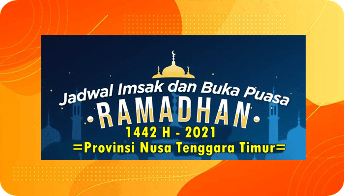 (Update) Jadwal Imsak dan Buka Puasa 1442 H 2021 se Provinsi NTT