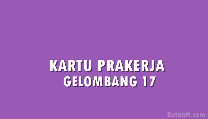 Buruan Daftar! Kartu Prakerja Gelombang 17 Tutup Hari Ini