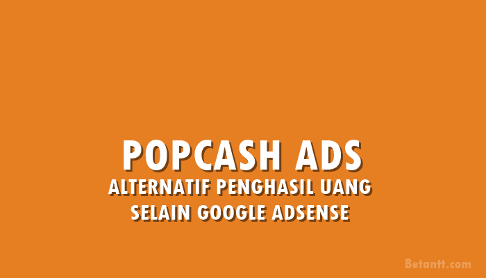 POPCASH Alternatif Google Adsense Terbaru