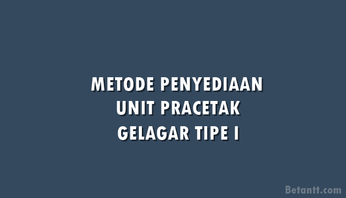 Metode Penyediaan Unit Pracetak Gelagar Tpe I Bentang 25.6 M