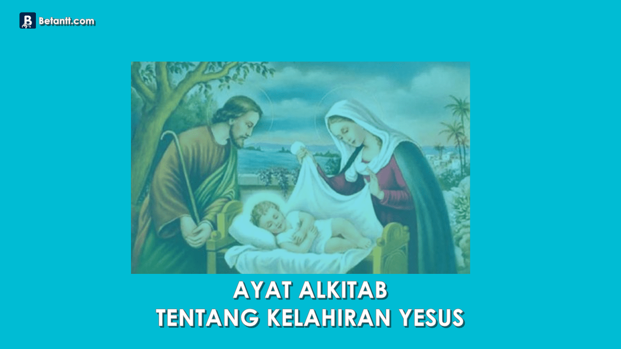 Ayat Alkitab Tentang Kelahiran Yesus Kristus