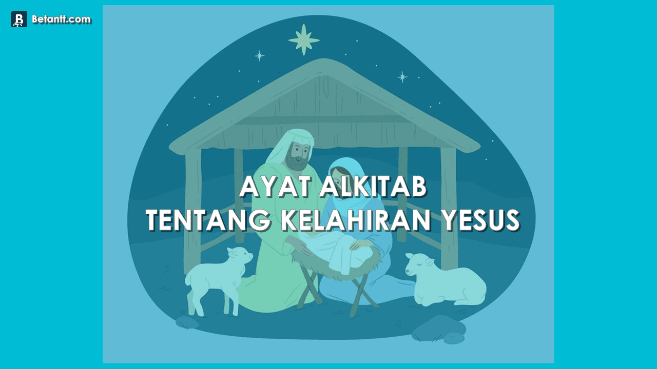 Ayat Alkitab Tentang Kelahiran Yesus Kristus