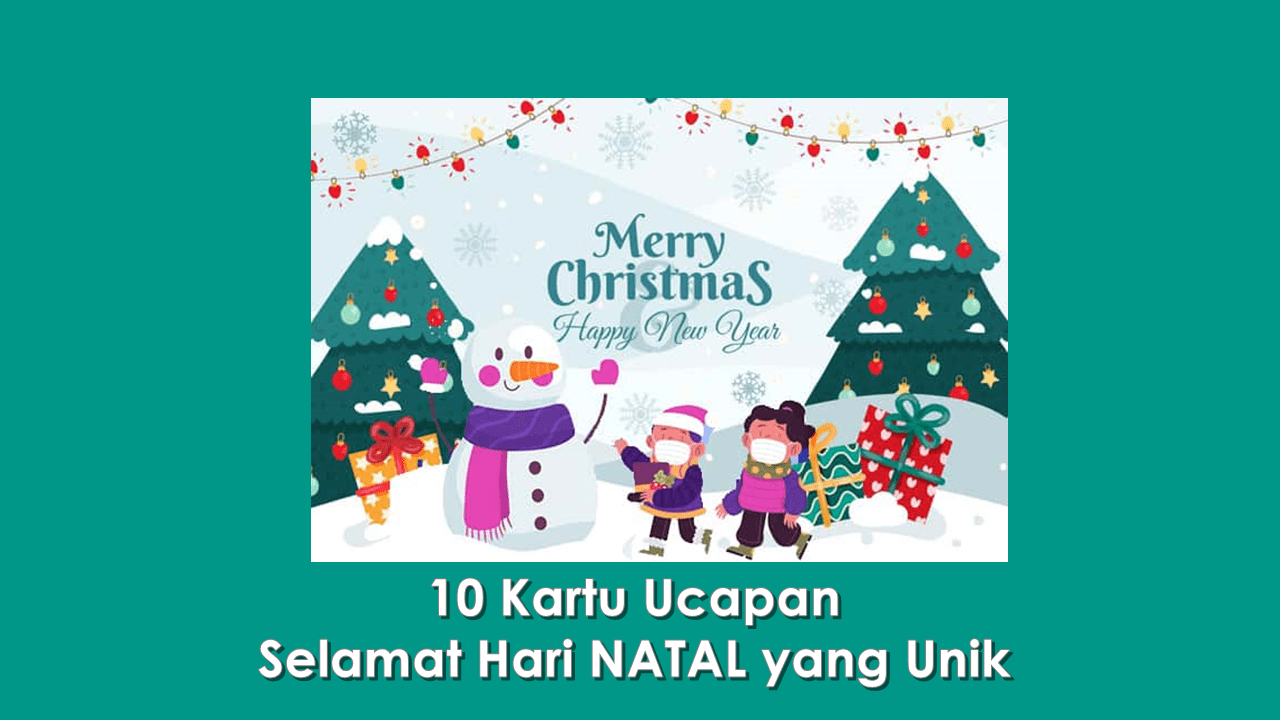 10 Kartu Ucapan Selamat Hari NATAL 2021 yang Unik