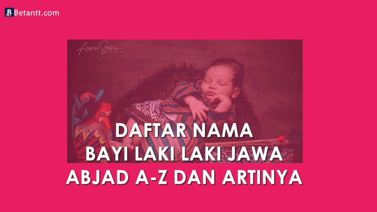 Nama Bayi Laki Laki Jawa Beserta Artinya