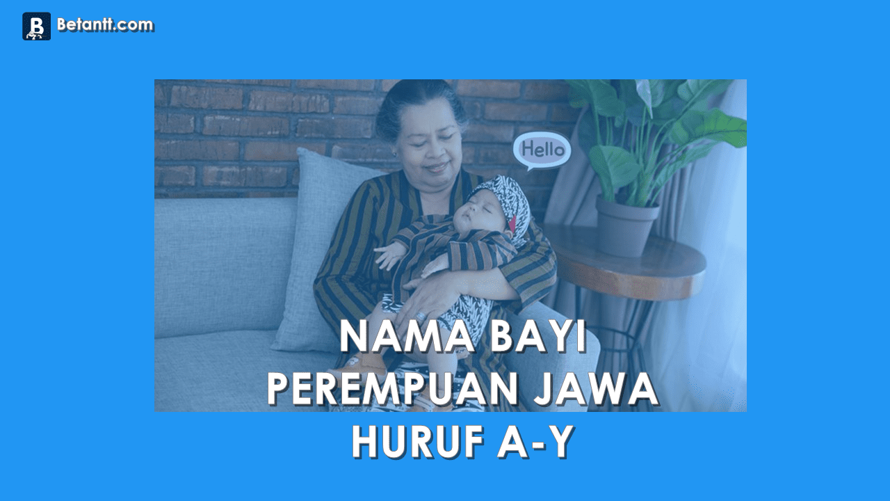 Nama Bayi Perempuan Jawa Beserta Artinya