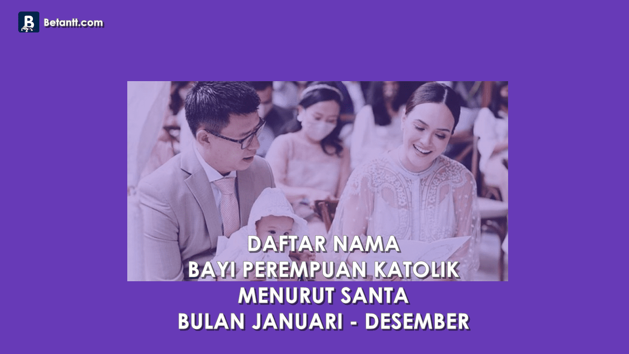 Nama Bayi Perempuan Katolik Menurut Bulan Lahir