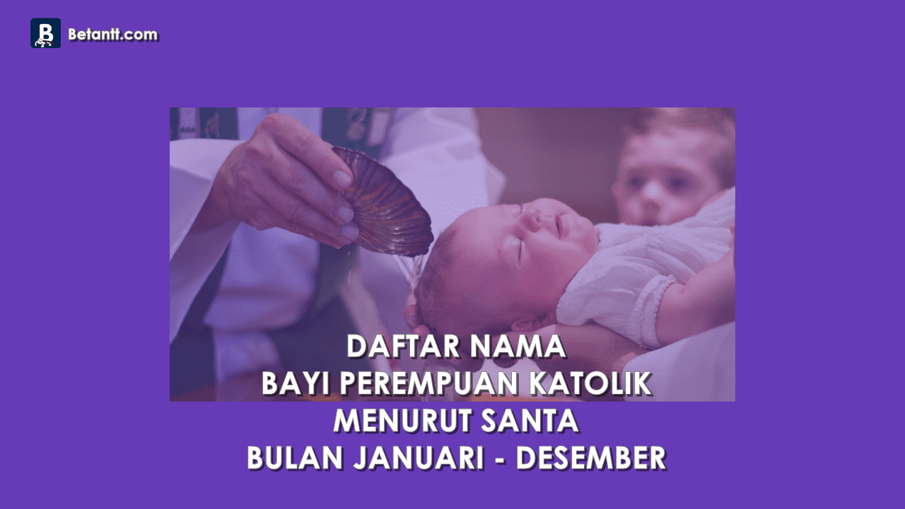 Nama Bayi Perempuan Katolik Menurut Bulan Lahir