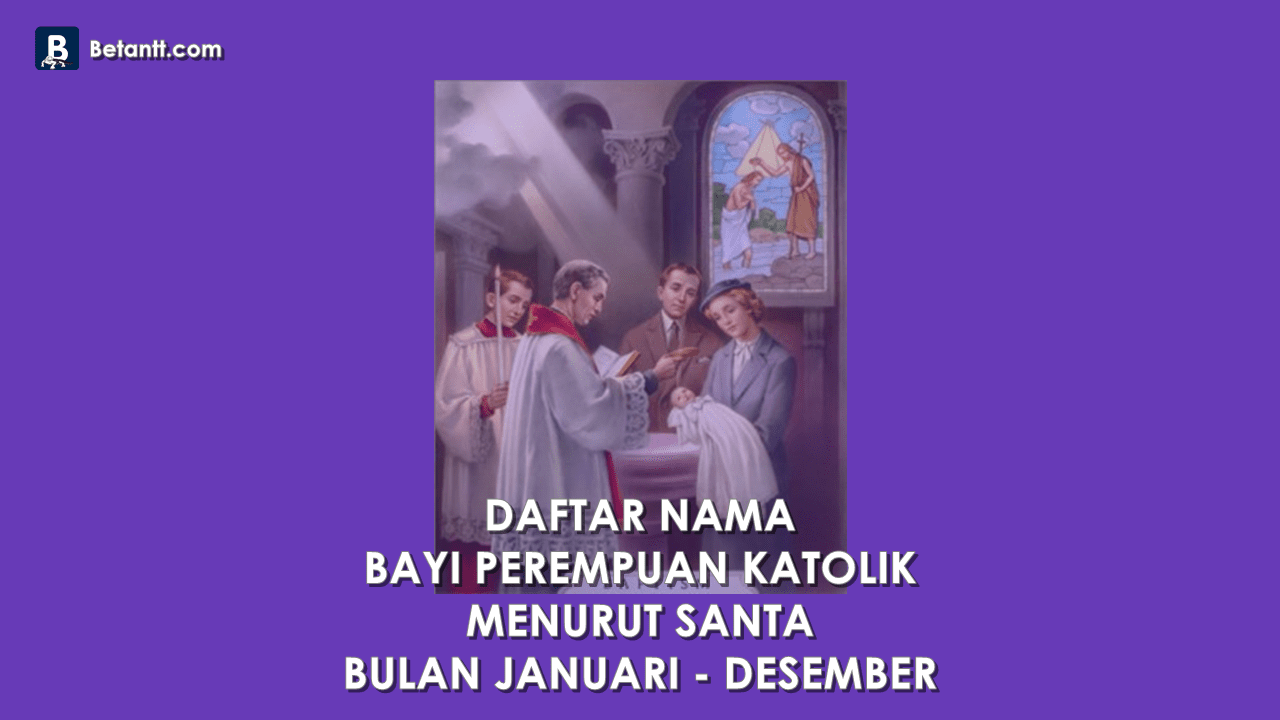 Nama Bayi Perempuan Katolik Menurut Bulan Lahir