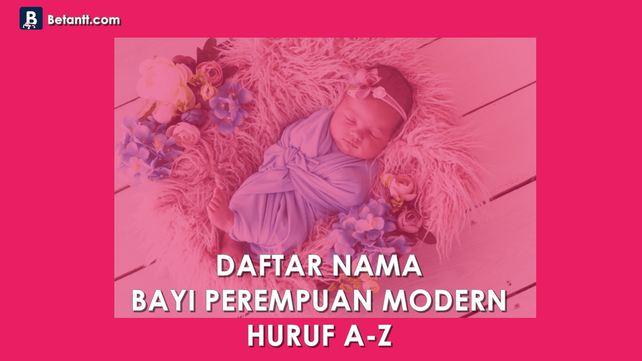 Nama Bayi Perempuan Modern Beserta Artinya