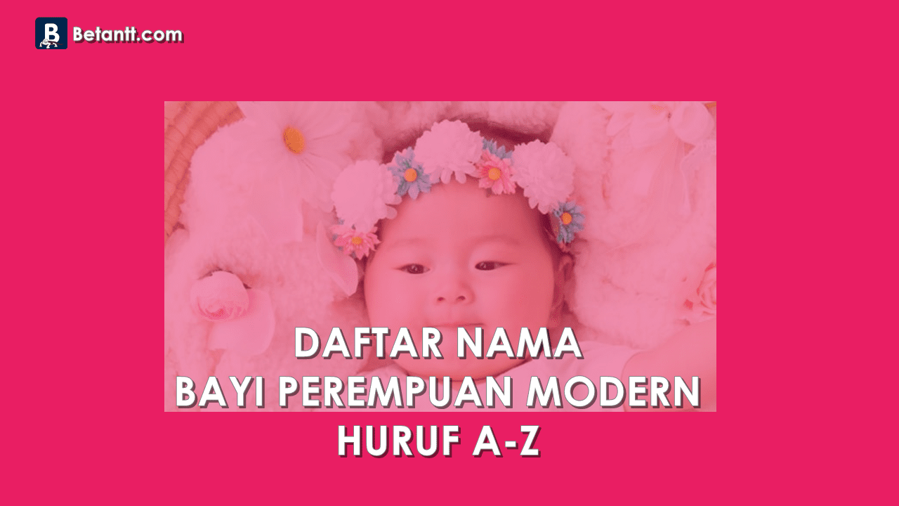 Nama Bayi Perempuan Modern Beserta Artinya