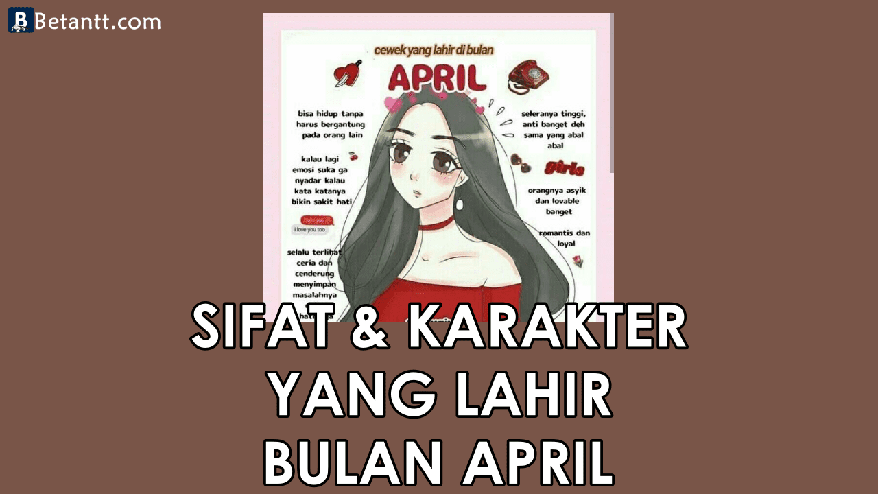 Fakta Unik Sifat dan Karakter Yang Lahir di Bulan April