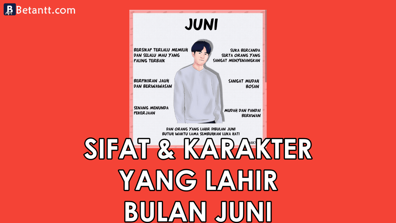 Fakta Unik Sifat dan Karakter Yang Lahir di Bulan Juni