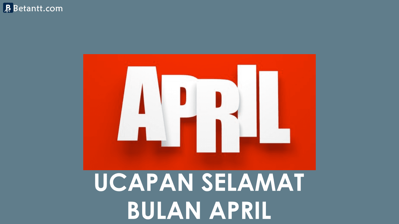 Kumpulan Gambar Kata Ucapan Selamat Bulan April