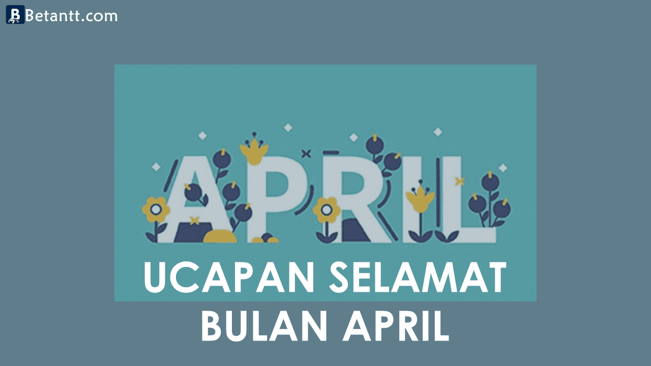 Kumpulan Gambar Kata Ucapan Selamat Bulan April