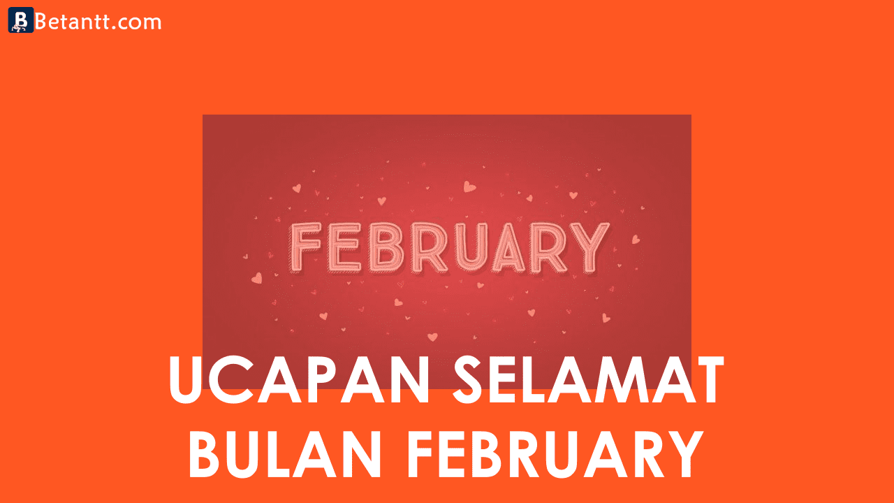 Kumpulan Gambar Kata Ucapan Selamat Bulan Februari