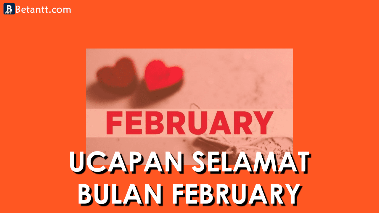 Kumpulan Gambar Kata Ucapan Selamat Bulan Februari