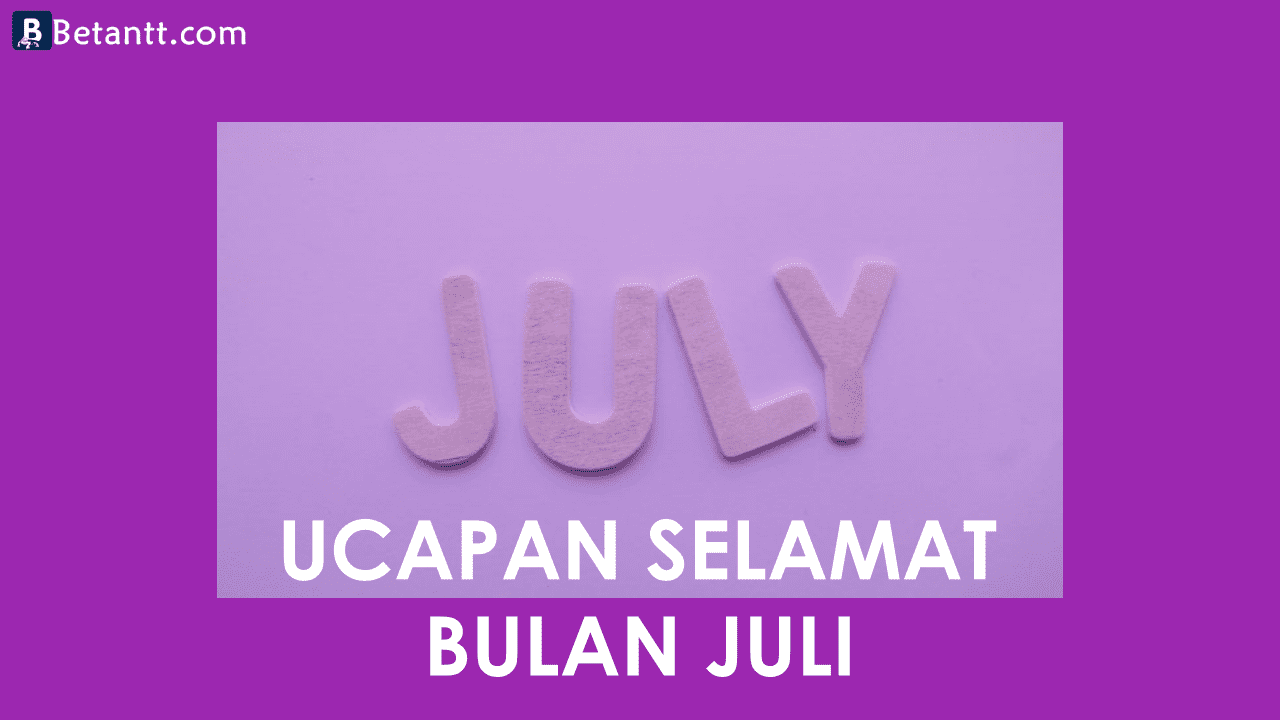 Kumpulan Gambar Kata Ucapan Selamat Bulan Juli Terbaru