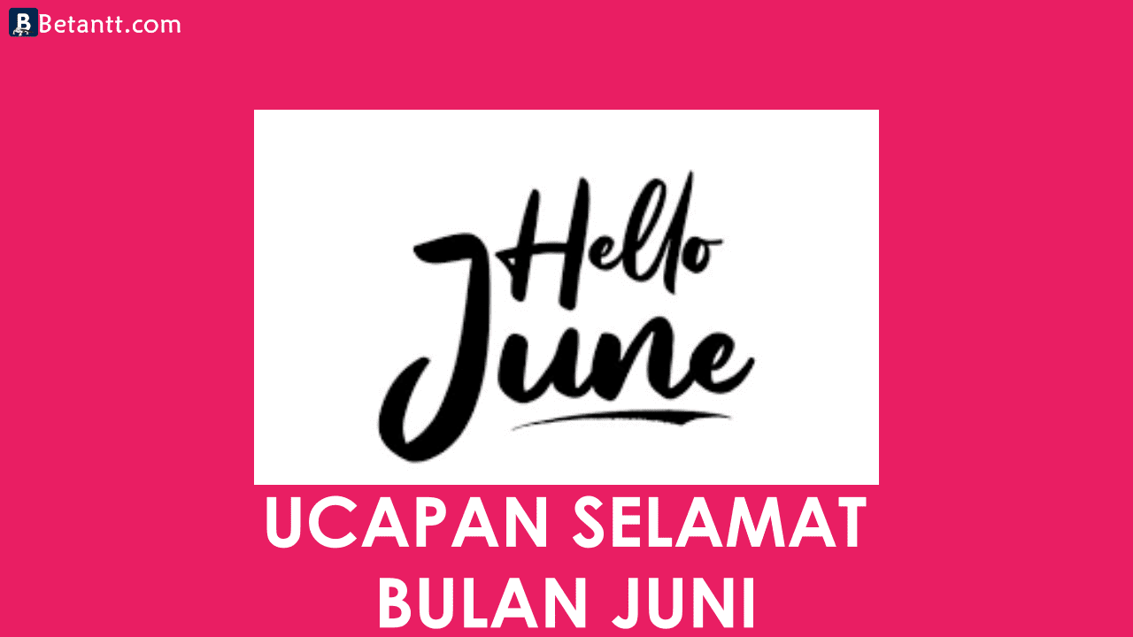 Kumpulan Gambar Kata Ucapan Selamat Bulan Juni Terbaru