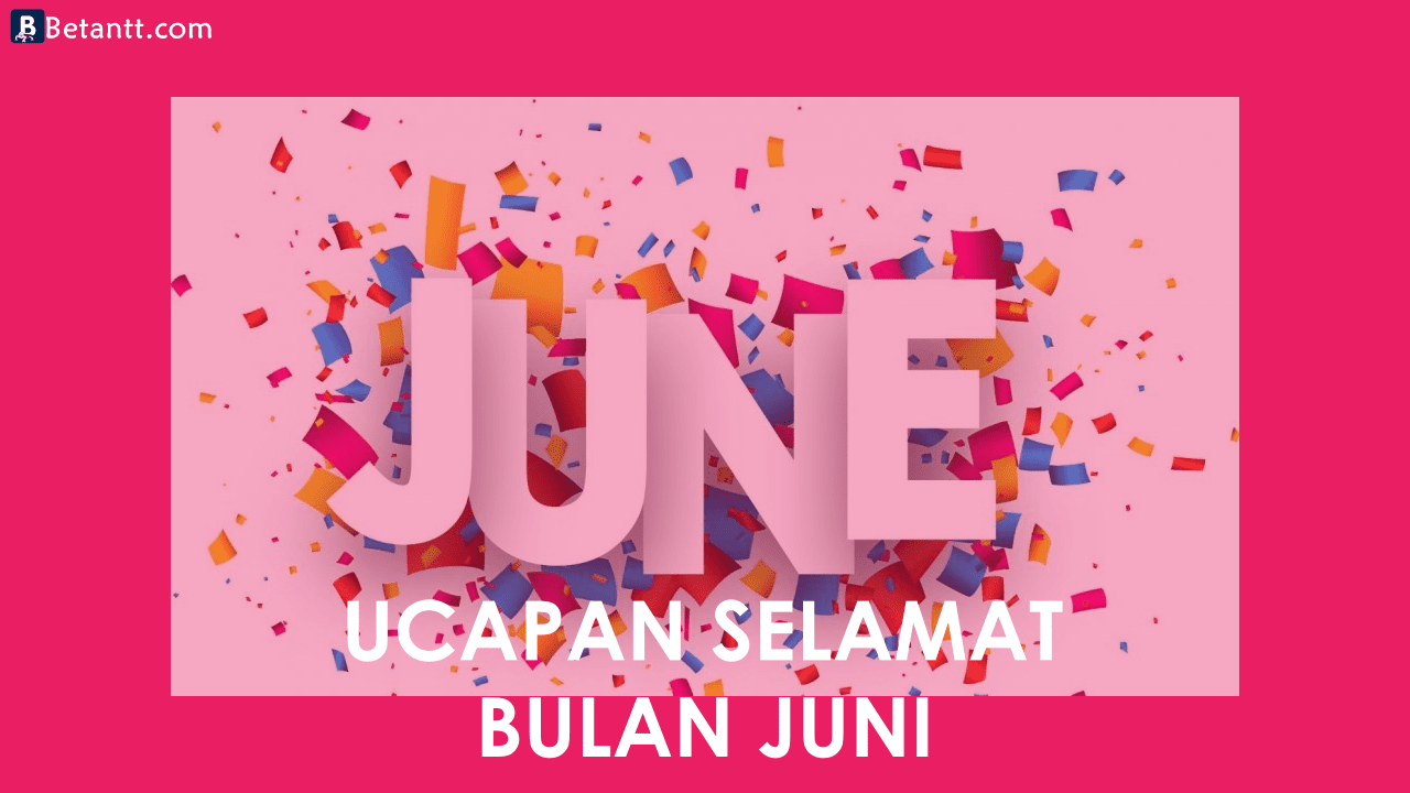 Kumpulan Gambar Kata Ucapan Selamat Bulan Juni Terbaru