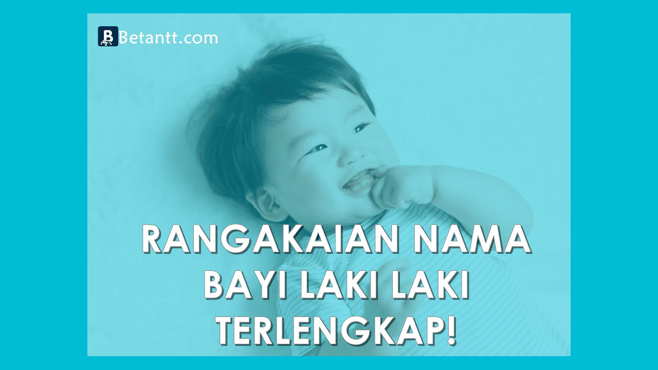 Rangkaian Nama Bayi Laki Laki Dan Artinya