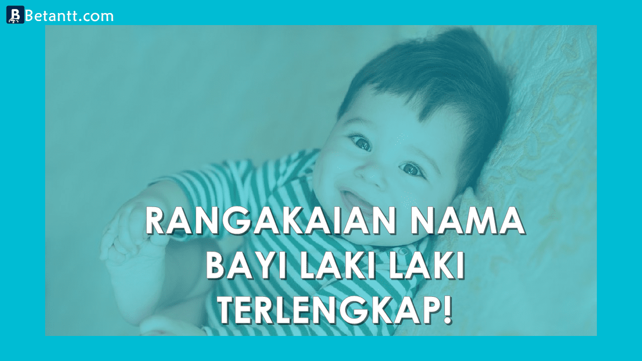 Rangkaian Nama Bayi Laki Laki Dan Artinya