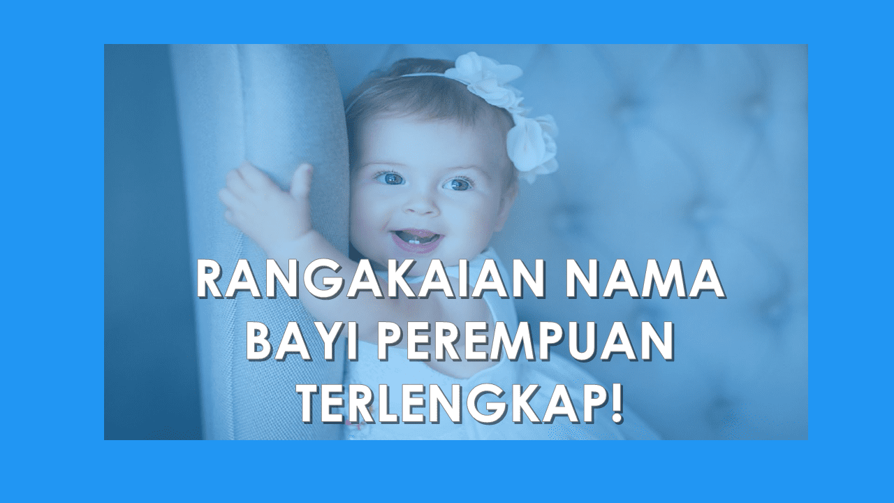 Rangkaian Nama Bayi Perempuan Dan Artinya